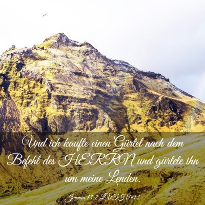 Picture 03 - Jeremia 13:2 LUTH1912 - Und ich kaufte einen Gürtel nach dem Befehl des - Bible Verse Picture