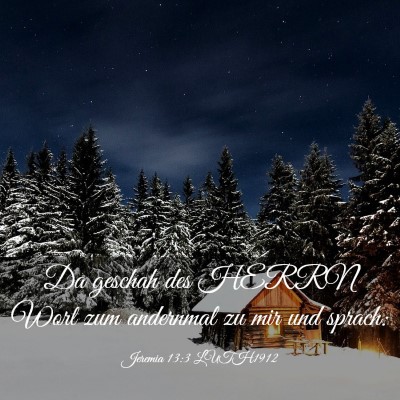 Picture 03 - Jeremia 13:3 LUTH1912 - Da geschah des HERRN Wort zum andernmal zu mir - Bible Verse Picture