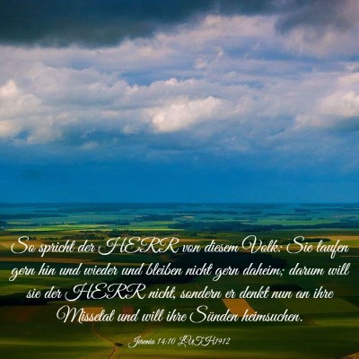 Picture 03 - Jeremia 14:10 LUTH1912 - So spricht der HERR von diesem Volk: Sie laufen - Bible Verse Picture