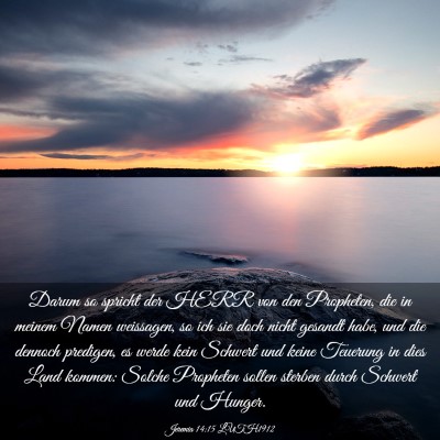 Picture 03 - Jeremia 14:15 LUTH1912 - Darum so spricht der HERR von den Propheten, die - Bible Verse Picture