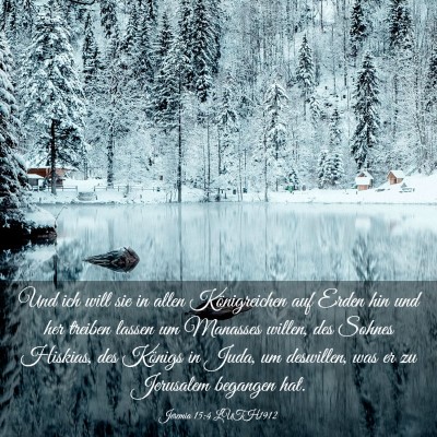 Picture 03 - Jeremia 15:4 LUTH1912 - Und ich will sie in allen Königreichen auf Erden - Bible Verse Picture