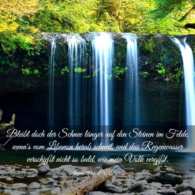Picture 03 - Jeremia 18:14 LUTH1912 - Bleibt doch der Schnee länger auf den Steinen im - Bible Verse Picture