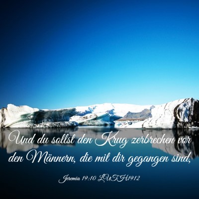 Picture 03 - Jeremia 19:10 LUTH1912 - Und du sollst den Krug zerbrechen vor den - Bible Verse Picture