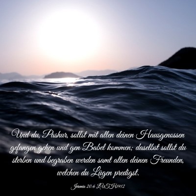 Picture 03 - Jeremia 20:6 LUTH1912 - Und du, Pashur, sollst mit allen deinen - Bible Verse Picture