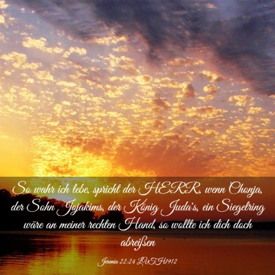 Picture 03 - Jeremia 22:24 LUTH1912 - So wahr ich lebe, spricht der HERR, wenn Chonja, - Bible Verse Picture