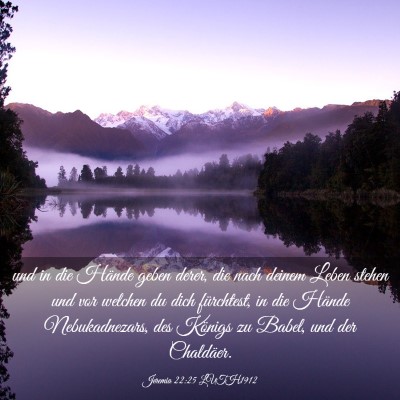 Picture 03 - Jeremia 22:25 LUTH1912 - und in die Hände geben derer, die nach deinem - Bible Verse Picture