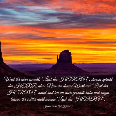 Picture 03 - Jeremia 23:38 LUTH1912 - Weil ihr aber sprecht: “Last des HERRN”, - Bible Verse Picture