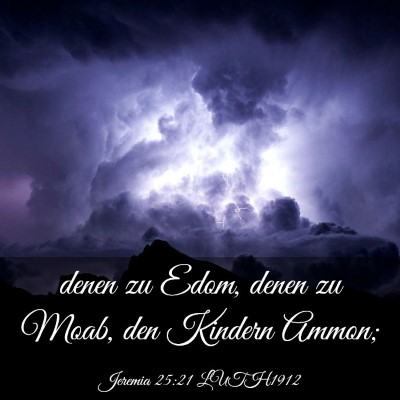 Picture 03 - Jeremia 25:21 LUTH1912 - denen zu Edom, denen zu Moab, den Kindern - Bible Verse Picture