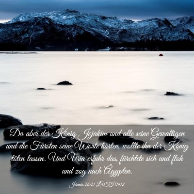 Picture 03 - Jeremia 26:21 LUTH1912 - Da aber der König Jojakim und alle seine - Bible Verse Picture