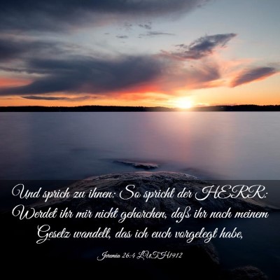 Picture 03 - Jeremia 26:4 LUTH1912 - Und sprich zu ihnen: So spricht der HERR: Werdet - Bible Verse Picture