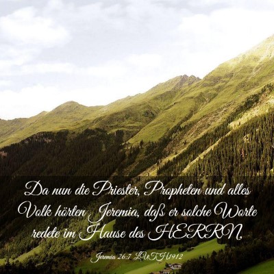 Picture 03 - Jeremia 26:7 LUTH1912 - Da nun die Priester, Propheten und alles Volk - Bible Verse Picture