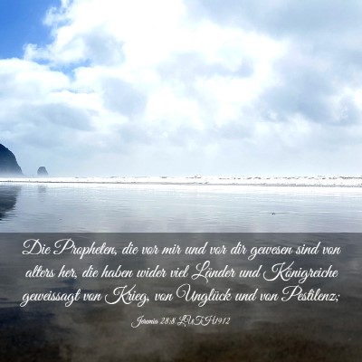 Picture 03 - Jeremia 28:8 LUTH1912 - Die Propheten, die vor mir und vor dir gewesen - Bible Verse Picture