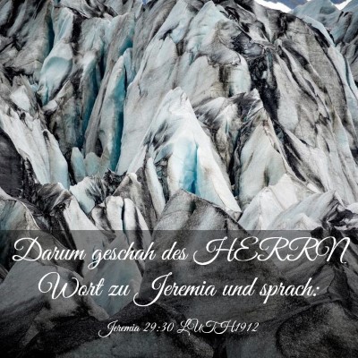 Picture 03 - Jeremia 29:30 LUTH1912 - Darum geschah des HERRN Wort zu Jeremia und - Bible Verse Picture