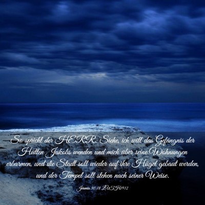 Picture 03 - Jeremia 30:18 LUTH1912 - So spricht der HERR: Siehe, ich will das - Bible Verse Picture
