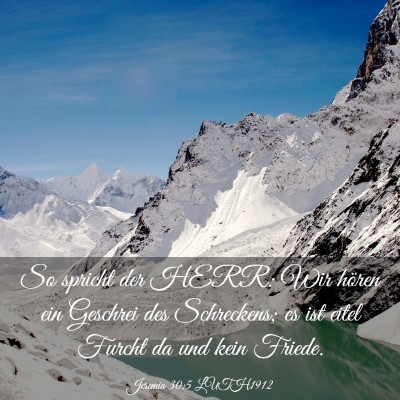Picture 03 - Jeremia 30:5 LUTH1912 - So spricht der HERR: Wir hören ein Geschrei des - Bible Verse Picture