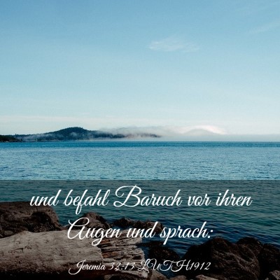 Picture 03 - Jeremia 32:13 LUTH1912 - und befahl Baruch vor ihren Augen und - Bible Verse Picture
