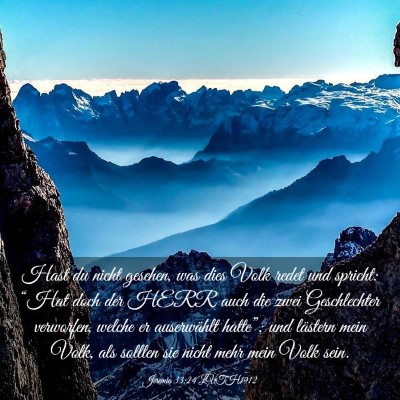 Picture 03 - Jeremia 33:24 LUTH1912 - Hast du nicht gesehen, was dies Volk redet und - Bible Verse Picture