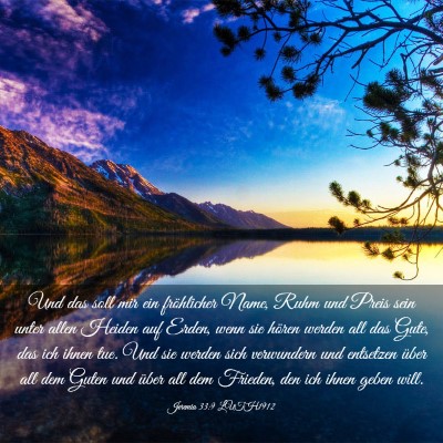 Picture 03 - Jeremia 33:9 LUTH1912 - Und das soll mir ein fröhlicher Name, Ruhm und - Bible Verse Picture