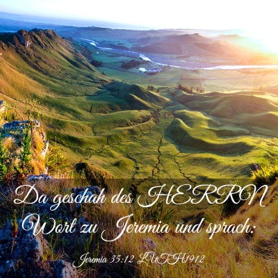 Picture 03 - Jeremia 35:12 LUTH1912 - Da geschah des HERRN Wort zu Jeremia und - Bible Verse Picture