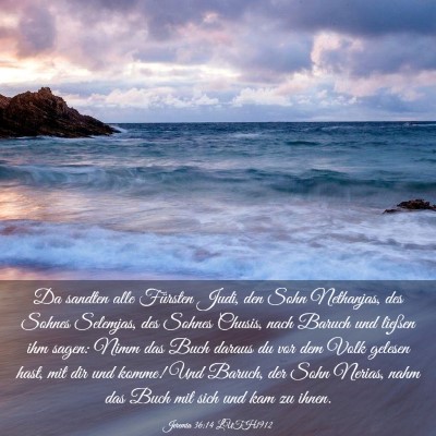 Picture 03 - Jeremia 36:14 LUTH1912 - Da sandten alle Fürsten Judi, den Sohn - Bible Verse Picture