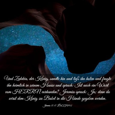 Picture 03 - Jeremia 37:17 LUTH1912 - Und Zedekia, der König, sandte hin und ließ ihn - Bible Verse Picture