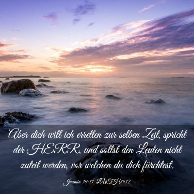 Picture 03 - Jeremia 39:17 LUTH1912 - Aber dich will ich erretten zur selben Zeit, - Bible Verse Picture