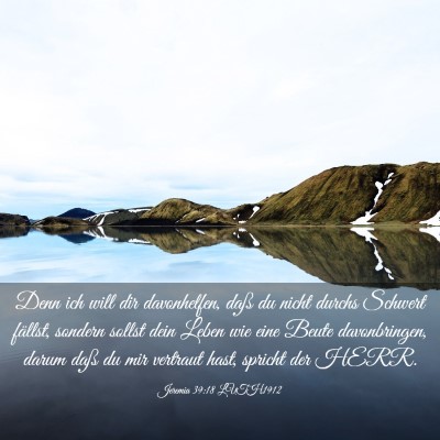 Picture 03 - Jeremia 39:18 LUTH1912 - Denn ich will dir davonhelfen, daß du nicht - Bible Verse Picture