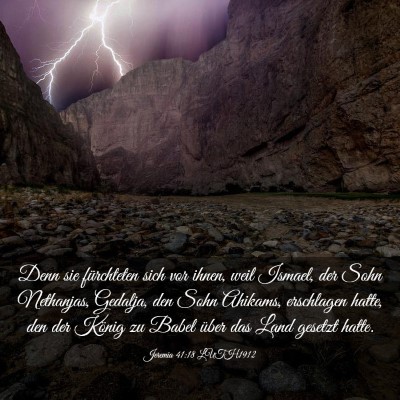 Picture 03 - Jeremia 41:18 LUTH1912 - Denn sie fürchteten sich vor ihnen, weil Ismael, - Bible Verse Picture