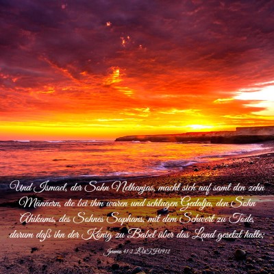 Picture 03 - Jeremia 41:2 LUTH1912 - Und Ismael, der Sohn Nethanjas, macht sich auf - Bible Verse Picture