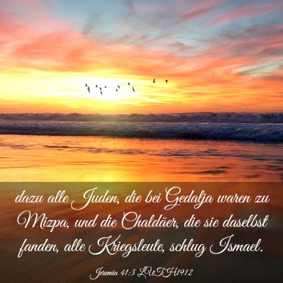 Picture 03 - Jeremia 41:3 LUTH1912 - dazu alle Juden, die bei Gedalja waren zu Mizpa, - Bible Verse Picture
