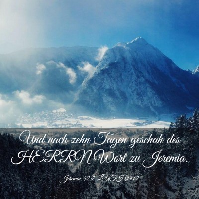 Picture 03 - Jeremia 42:7 LUTH1912 - Und nach zehn Tagen geschah des HERRN Wort zu - Bible Verse Picture