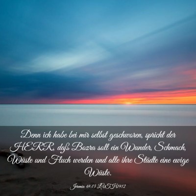 Picture 03 - Jeremia 49:13 LUTH1912 - Denn ich habe bei mir selbst geschworen, spricht - Bible Verse Picture