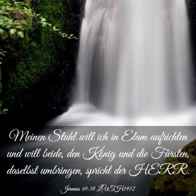 Picture 03 - Jeremia 49:38 LUTH1912 - Meinen Stuhl will ich in Elam aufrichten und will - Bible Verse Picture
