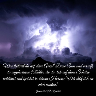 Picture 03 - Jeremia 49:4 LUTH1912 - Was trotzest du auf deine Auen? Deine Auen sind - Bible Verse Picture