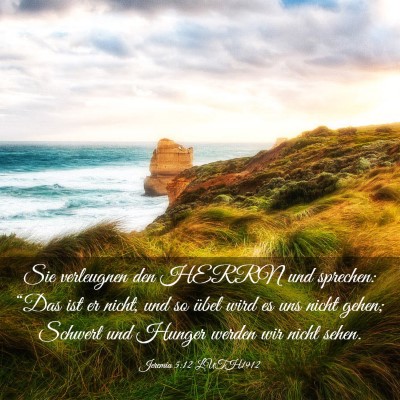 Picture 03 - Jeremia 5:12 LUTH1912 - Sie verleugnen den HERRN und sprechen: “Das ist - Bible Verse Picture