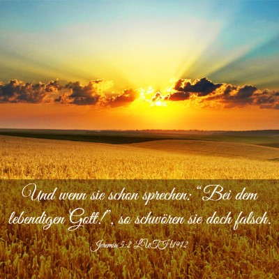 Picture 03 - Jeremia 5:2 LUTH1912 - Und wenn sie schon sprechen: “Bei dem - Bible Verse Picture