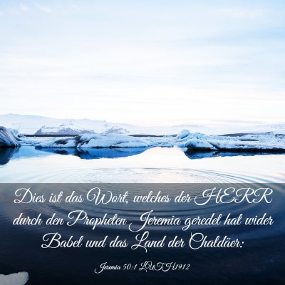 Picture 03 - Jeremia 50:1 LUTH1912 - Dies ist das Wort, welches der HERR durch den - Bible Verse Picture