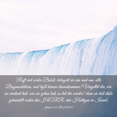 Picture 03 - Jeremia 50:29 LUTH1912 - Ruft viel wider Babel, belagert sie um und um, - Bible Verse Picture