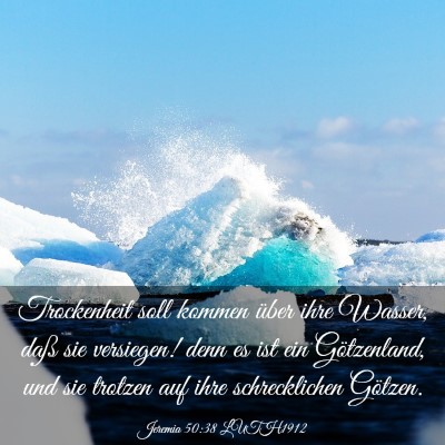 Picture 03 - Jeremia 50:38 LUTH1912 - Trockenheit soll kommen über ihre Wasser, daß - Bible Verse Picture