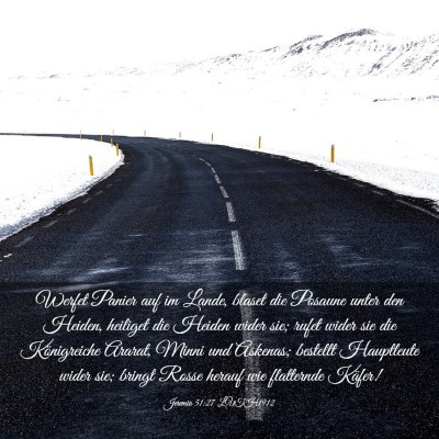 Picture 03 - Jeremia 51:27 LUTH1912 - Werfet Panier auf im Lande, blaset die Posaune - Bible Verse Picture