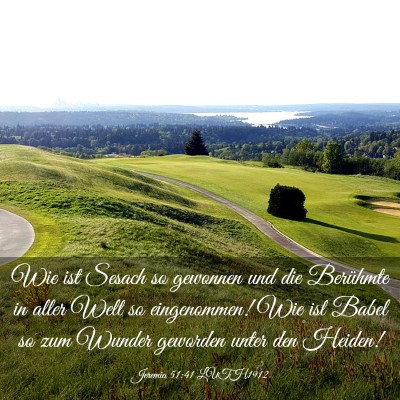 Picture 03 - Jeremia 51:41 LUTH1912 - Wie ist Sesach so gewonnen und die Berühmte in - Bible Verse Picture