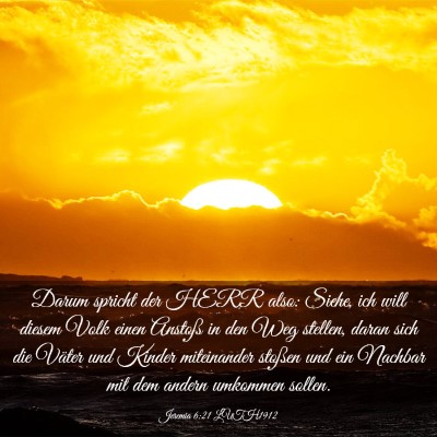 Picture 03 - Jeremia 6:21 LUTH1912 - Darum spricht der HERR also: Siehe, ich will - Bible Verse Picture