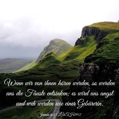 Picture 03 - Jeremia 6:24 LUTH1912 - Wenn wir von ihnen hören werden, so werden uns - Bible Verse Picture
