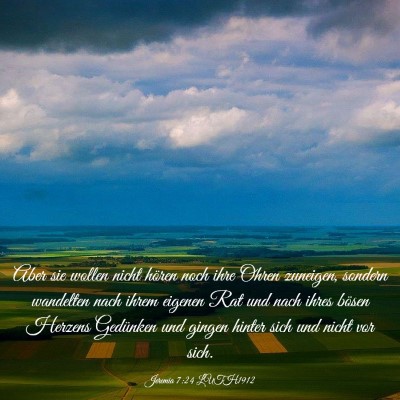 Picture 03 - Jeremia 7:24 LUTH1912 - Aber sie wollen nicht hören noch ihre Ohren - Bible Verse Picture
