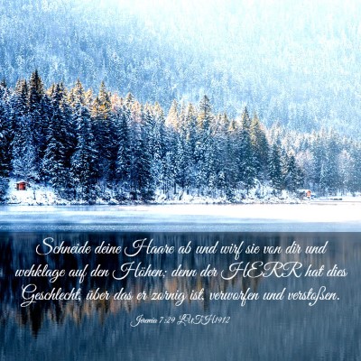 Picture 03 - Jeremia 7:29 LUTH1912 - Schneide deine Haare ab und wirf sie von dir und - Bible Verse Picture