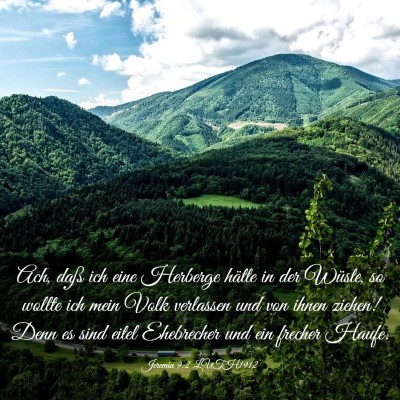 Picture 03 - Jeremia 9:2 LUTH1912 - Ach, daß ich eine Herberge hätte in der Wüste, - Bible Verse Picture