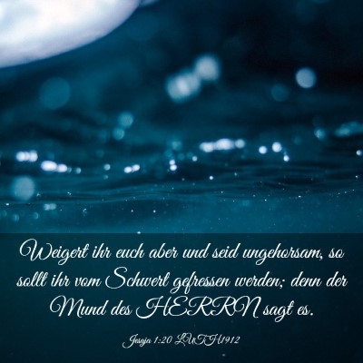 Picture 03 - Jesaja 1:20 LUTH1912 - Weigert ihr euch aber und seid ungehorsam, so - Bible Verse Picture