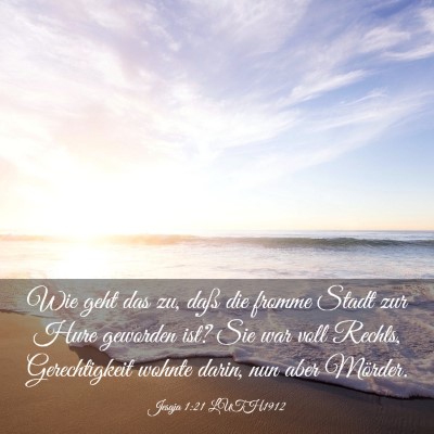 Picture 03 - Jesaja 1:21 LUTH1912 - Wie geht das zu, daß die fromme Stadt zur Hure - Bible Verse Picture