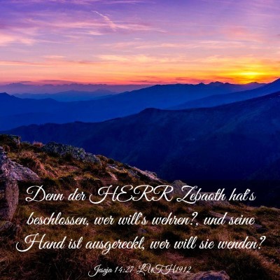 Picture 03 - Jesaja 14:27 LUTH1912 - Denn der HERR Zebaoth hat's beschlossen, wer - Bible Verse Picture