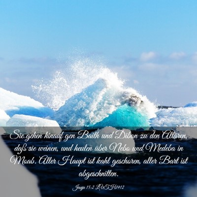 Picture 03 - Jesaja 15:2 LUTH1912 - Sie gehen hinauf gen Baith und Dibon zu den - Bible Verse Picture
